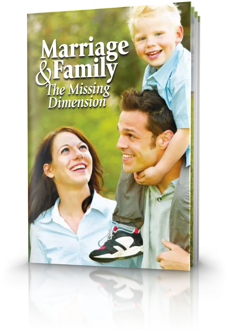 Marriage and Family - The Missing Dimension Marriage and Family - The Missing Dimension