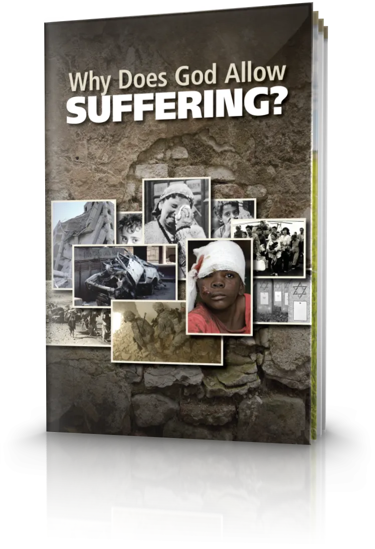 Why Does God Allow Suffering? Why Does God Allow Suffering?